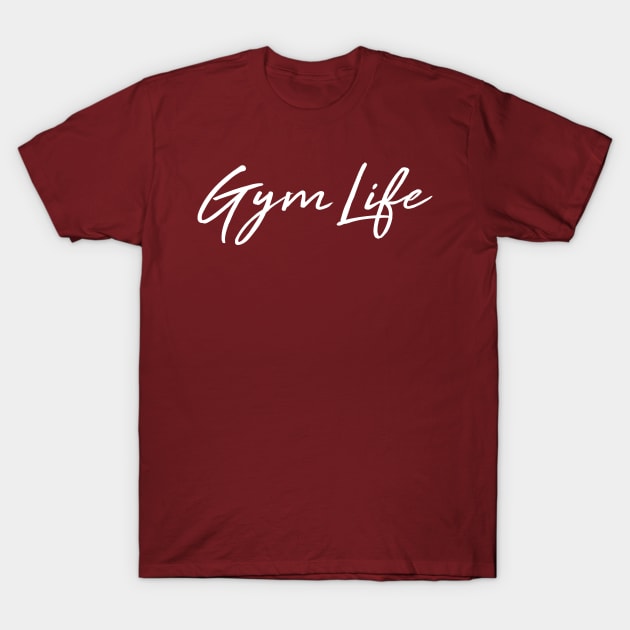 Gym Life T-Shirt by PeaceLoveandWeightLoss